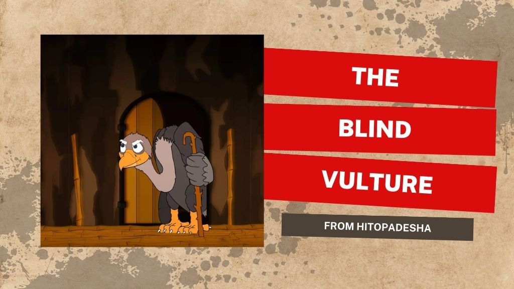 "The Blind Vulture", from Hitopadesha