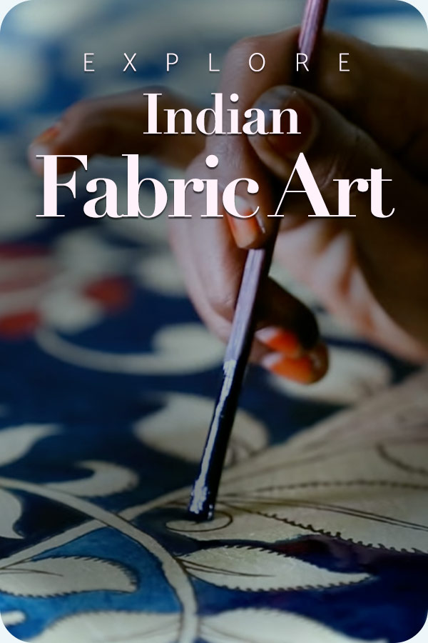 Explore Indian Fabric Art Forms Explore Indian Fabric Art Forms
