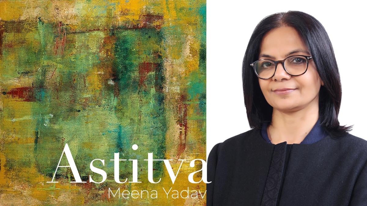 Astitva-The-Essence-of-Being-Meena-Yadav-01